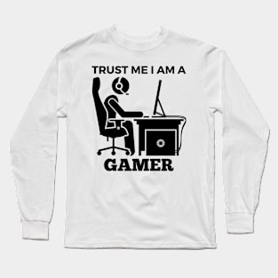 Trust Me I Am A Gamer - Player At Gaming Computer Design Long Sleeve T-Shirt